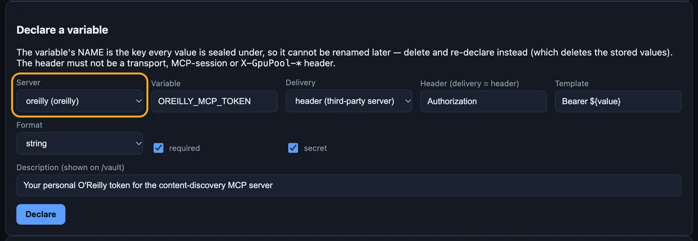 Declare a variable: Server oreilly (highlighted), variable OREILLY_MCP_TOKEN, delivery header, header Authorization, template Bearer ${value}, required and secret ticked